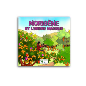 MORIGENE ET L'ARBRE MAGIQUE..