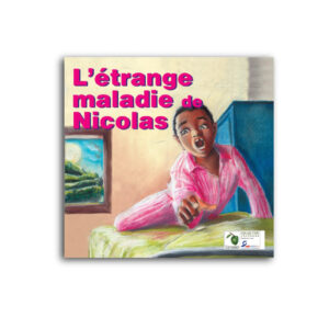 L'ETRANGE MALADIE DE NICOLAS..