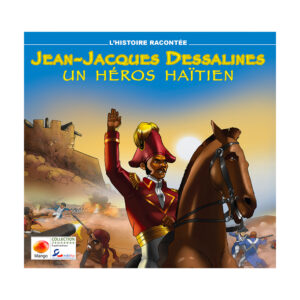 JEAN-JACQUES DESSALINES UN HEROS..