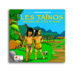 LES TAINOS INDIENS DE L'ILE D'HAITI..