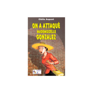 ON A ATTAQUE MLLE GONZALES..