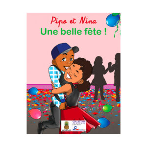 PIPO ET NINA -UNE BELLE FETE..