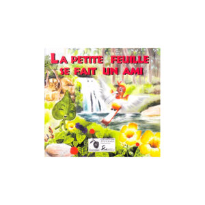 LA PETITE FEUILLE SE FAIT UN AMI..