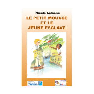 LE PETIT MOUSSE ET LE JEUNE ESCLAVE..