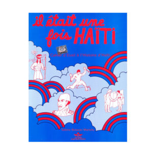 IL ETAIT UNE FOIS HAITI -PqT24/C240..