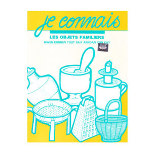 JE CONNAIS LES OBJETS FAMILIERS