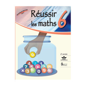 REUSSIR LES MATHS #6 6EME ANNEE..