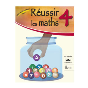 REUSSIR LES MATHS #4 4EME ANNEE..
