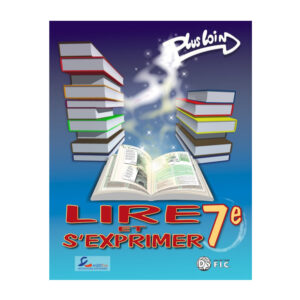 LIRE & S'EXPRIMER 7 eme + LOIN Pq..