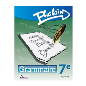 GRAMMAIRE 7E ANNEE PLUS LOIN